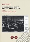 La politica estera italiana fra le due guerre: 1918-1940. Vol. 1: Dalla fine della Grande guerra ai trattati di Locarno (1918-1925) libro di Menoni Renzo