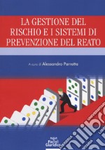 La gestione del rischio e i sistemi di prevenzione del reato libro