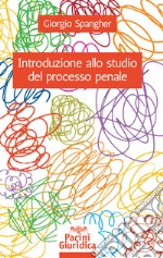 Introduzione allo studio del processo penale libro