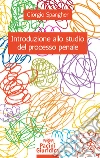 Introduzione allo studio del processo penale libro