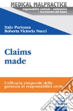 Claims made. L'efficacia temporale della garanzia di responsabilità civile