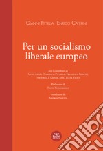 Per un socialismo liberale europeo libro