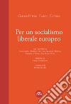 Per un socialismo liberale europeo libro