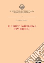 Il diritto potestativo d'interpello. Fattispecie, procedimento, effetti, e tutela libro