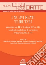 I nuovi reati tributari aggiornato con il D.L. 26 ottobre 2019, n. 124, coordinato con la Legge di conversione 19 dicembre 2019, n. 157