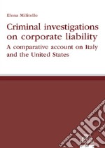 Criminal investigations on corporate liability. A comparative account on Italy and the United States libro