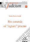 Rito camerale ed «ingiusto» processo libro