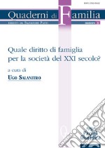 Quale diritto di famiglia per la società del XXI secolo?