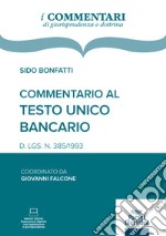 Commentario al Testo Unico Bancario. D. LGS. N. 385/1993 libro