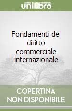 Fondamenti del diritto commerciale internazionale libro