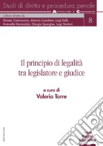 Il principio di legalità tra il legislatore e giudice