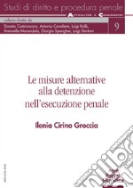 Le misure alternative alla detenzione nell'esecuzione penale