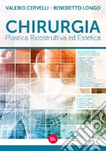 Chirurgia plastica ricostruttiva ed estetica libro