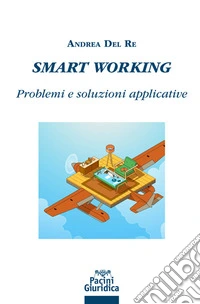 Smart working. Problemi e soluzioni applicative