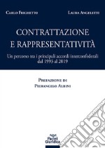 Contrattazione e rappresentatività. Un percorso tra i principali accordi interconfederali dal 1993 al 2019 libro