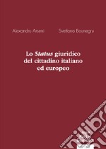 Lo status giuridico del cittadino italiano ed europeo libro