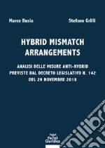 Hybrid mismatch arrangements. Analisi delle misure anti-hybrid previste dal Decreto Legislativo n. 142 del 29 novembre 2018