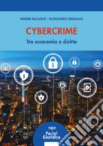 Cybercrime. Tra economia e diritto libro