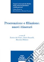 Procreazione e filiazione: nuovi itinerari libro