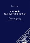 Il modello della pubblicità tavolare. Tra consensualismo e principio dell'iscrizione libro di Rusconi Carlo