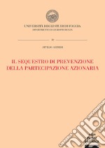 Il sequestro di prevenzione della partecipazione azionaria