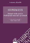 Stupefacenti. Manuale teorico-pratico. Profili penali sostanziali e processuali libro di Macrillò Armando
