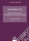 Stupefacenti. Manuale teorico-pratico. Profili penali sostanziali e processuali libro