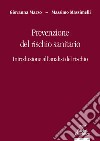 Prevenzione del rischio sanitario. Introduzione all'analisi del rischio libro