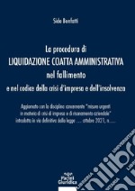 Procedura di liquidazione coatta amministrativa nel fallimento e nel codice della crisi d'impresa e dell'insolvenza libro