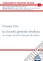 La clausola generale antiabuso. Tra certezza del diritto ed equità del prelievo