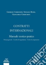 Contratti internazionali. Manuale teorico-pratico libro