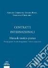 Contratti internazionali. Manuale teorico-pratico libro