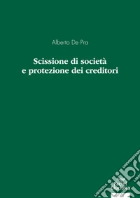 Scissione di società e protezione dei creditori libro
