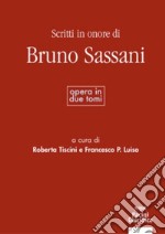 Scritti in onore di Bruno Sassani libro