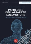 Patologie dell'apparato locomotore (manuale di ortopedia e traumatologia). Nuova ediz. libro di Molfetta Luigi Molfetta Francesco