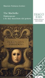 The Macbeths. Shakespeare e le due maschere del potere libro