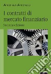 I contratti di mercato finanziario libro di Antonucci Antonella