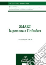 Smart la persona e l'infosfera libro