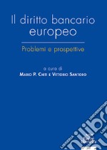 Il diritto bancario europeo libro