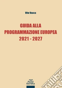 Guida alla programmazione europea 2021-2027
