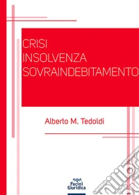 Crisi insolvenza sovraindebitamento
