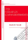 Crisi insolvenza sovraindebitamento libro di Tedoldi Alberto M.