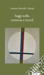 Saggi scelti, memoria e ricordi libro