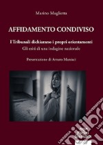 Affidamento condiviso. I Tribunali dichiarano i propri orientamenti. Gli esiti di una indagine nazionale