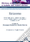 Metaverso. Diritti degli utenti, piattaforme digitali, privacy, diritto d'autore, profili penali, blockchain e NFT libro