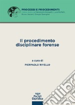 Il procedimento disciplinare forense libro