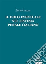 Il dolo eventuale nel sistema penale italiano libro