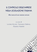 Il controllo delle imprese nella legislazione italiana. Alla ricerca di una nazione comune