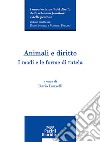 Animali e diritto. I modi e le forme di tutela libro