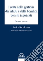 I reati nella gestione dei rifiuti e della bonifica dei siti inquinati libro